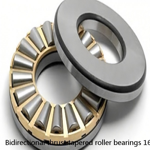 Bidirectional thrust tapered roller bearings 160TFD2201