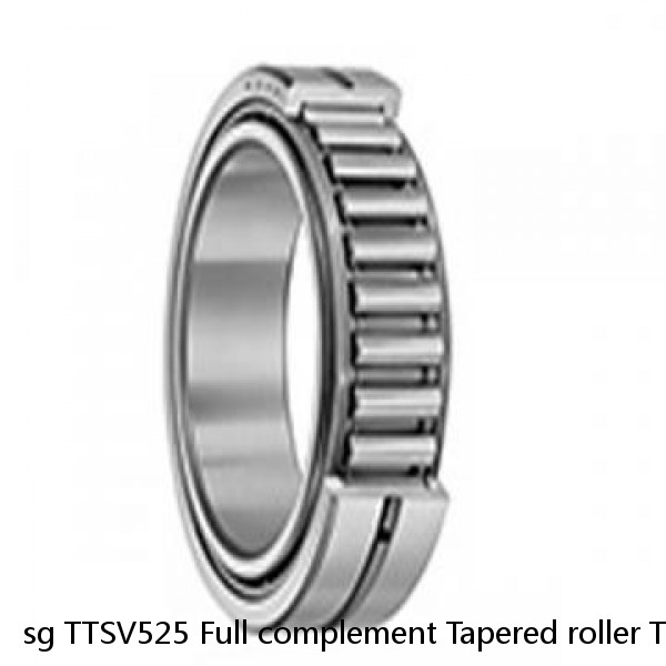 sg TTSV525 Full complement Tapered roller Thrust bearing