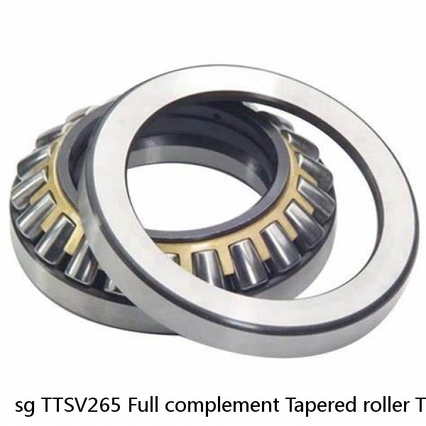 sg TTSV265 Full complement Tapered roller Thrust bearing