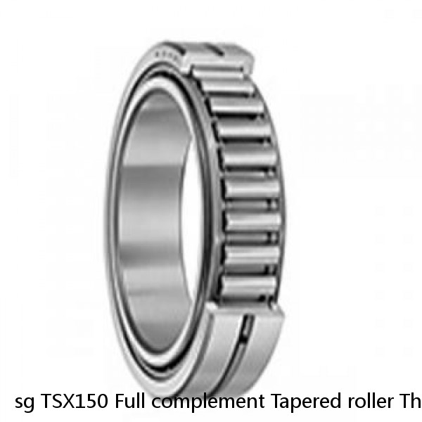 sg TSX150 Full complement Tapered roller Thrust bearing