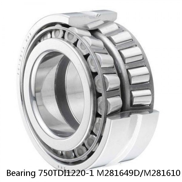 Bearing 750TDI1220-1 M281649D/M281610
