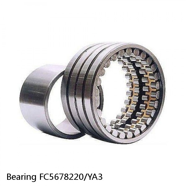 Bearing FC5678220/YA3