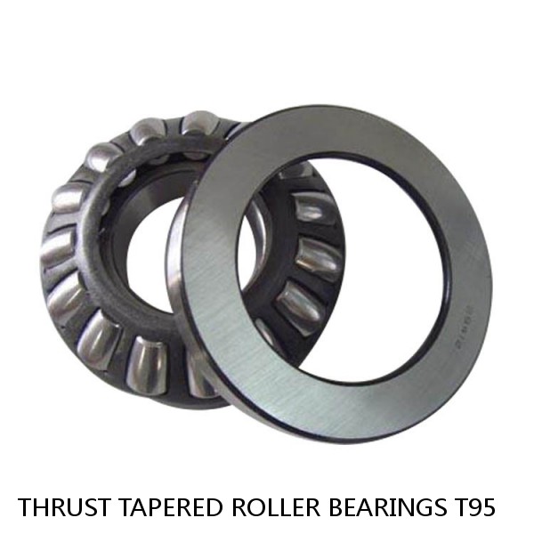 THRUST TAPERED ROLLER BEARINGS T95