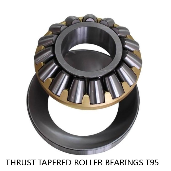 THRUST TAPERED ROLLER BEARINGS T95