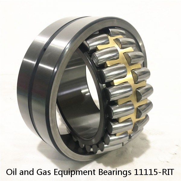 Oil and Gas Equipment Bearings 11115-RIT