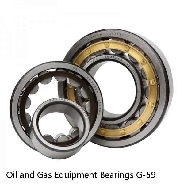 Oil and Gas Equipment Bearings G-59