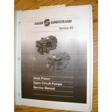 Sauer Sundstrand SERIES 45 SERVICE REPAIR MANUAL AXIAL PISTON PUMPS OPEN CIRCUIT